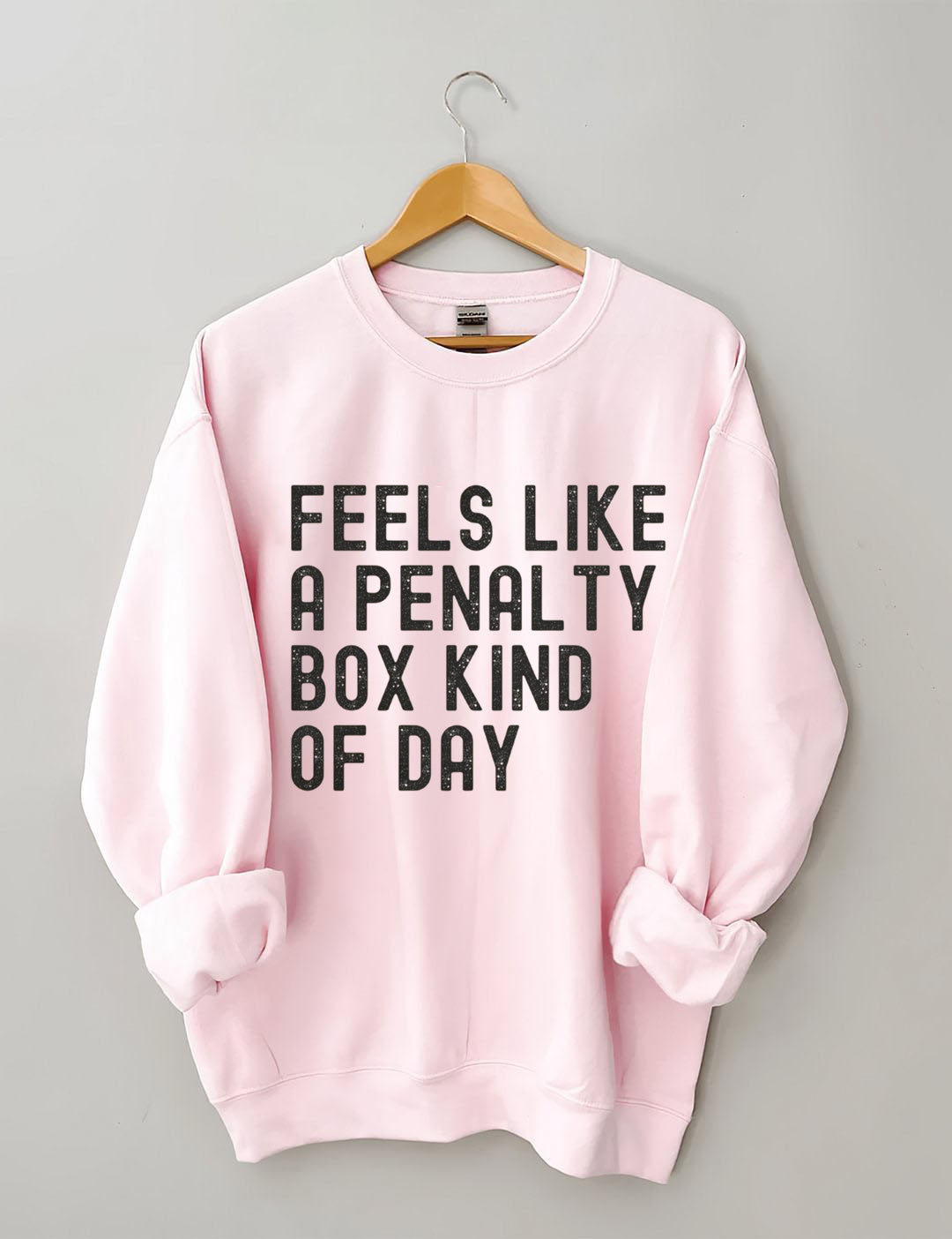 Feels Like a Penalty Box Kind of Day£¬Hockey Sweatshirt