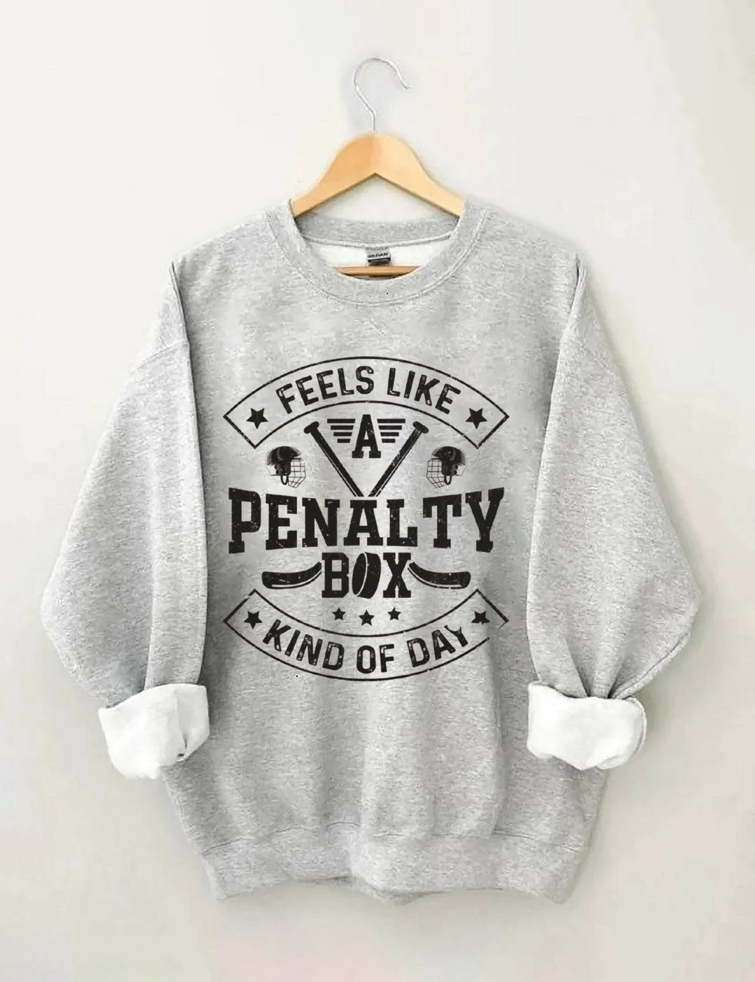 Penalty Box Kind of Day,Hockey Sweatshirt