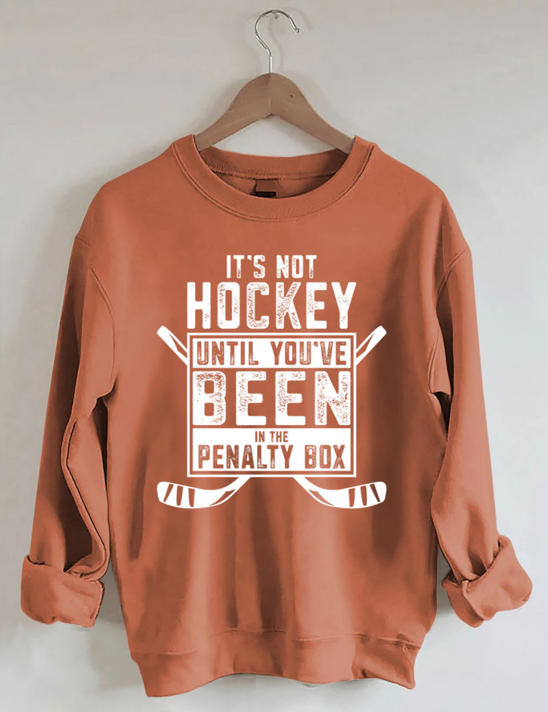 It's Not Hockey Until You've Been In The Penalty Box Sweatshirt