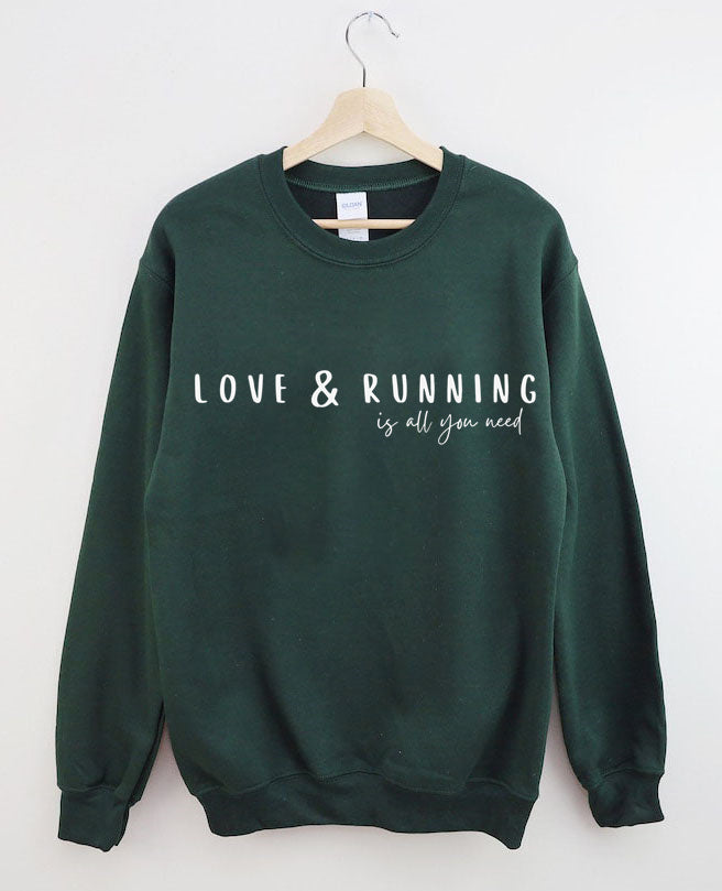 Love & Running Is All You Need Sweatshirt