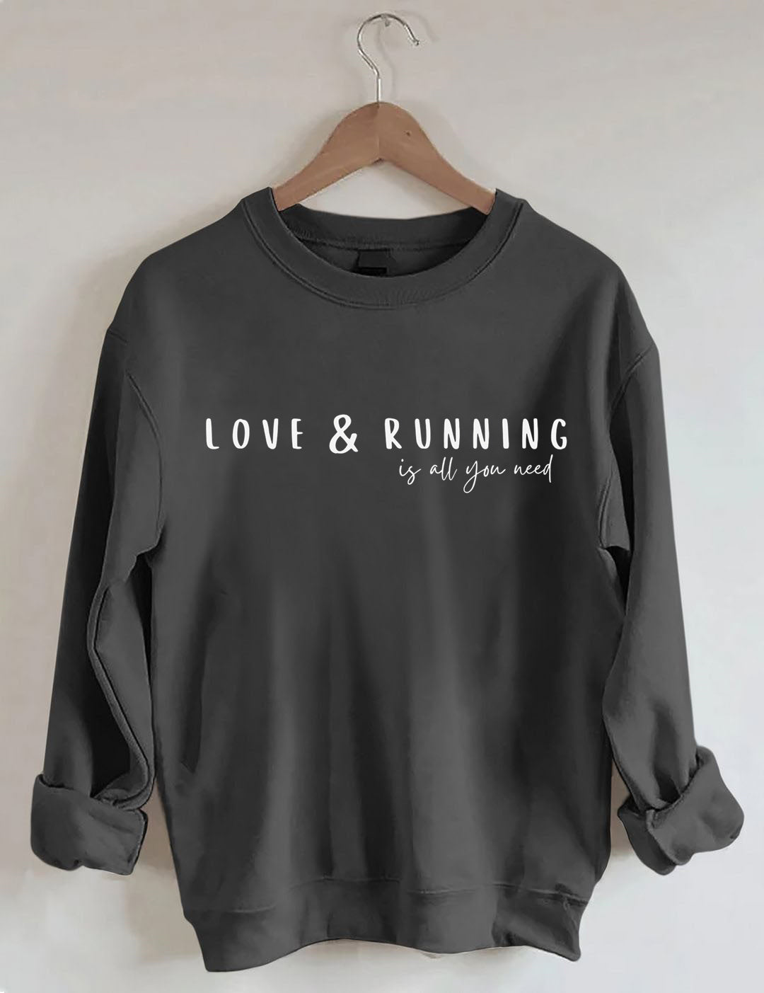 Love & Running Is All You Need Sweatshirt