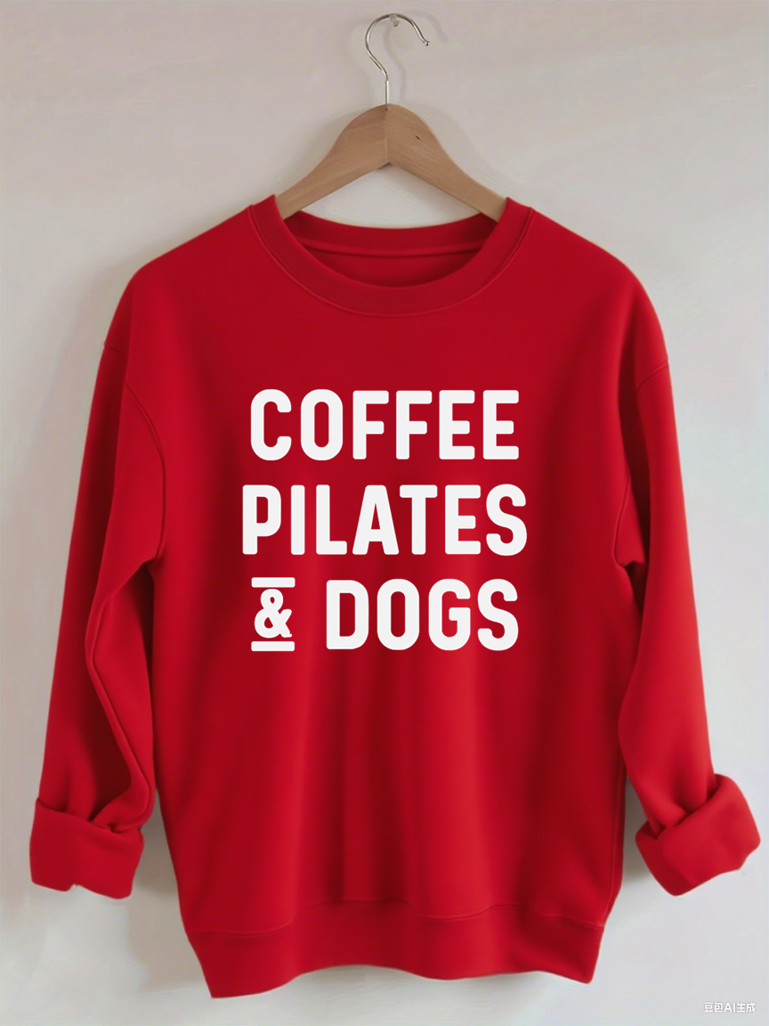 Coffee Pilates And Dogs Sweatshirt