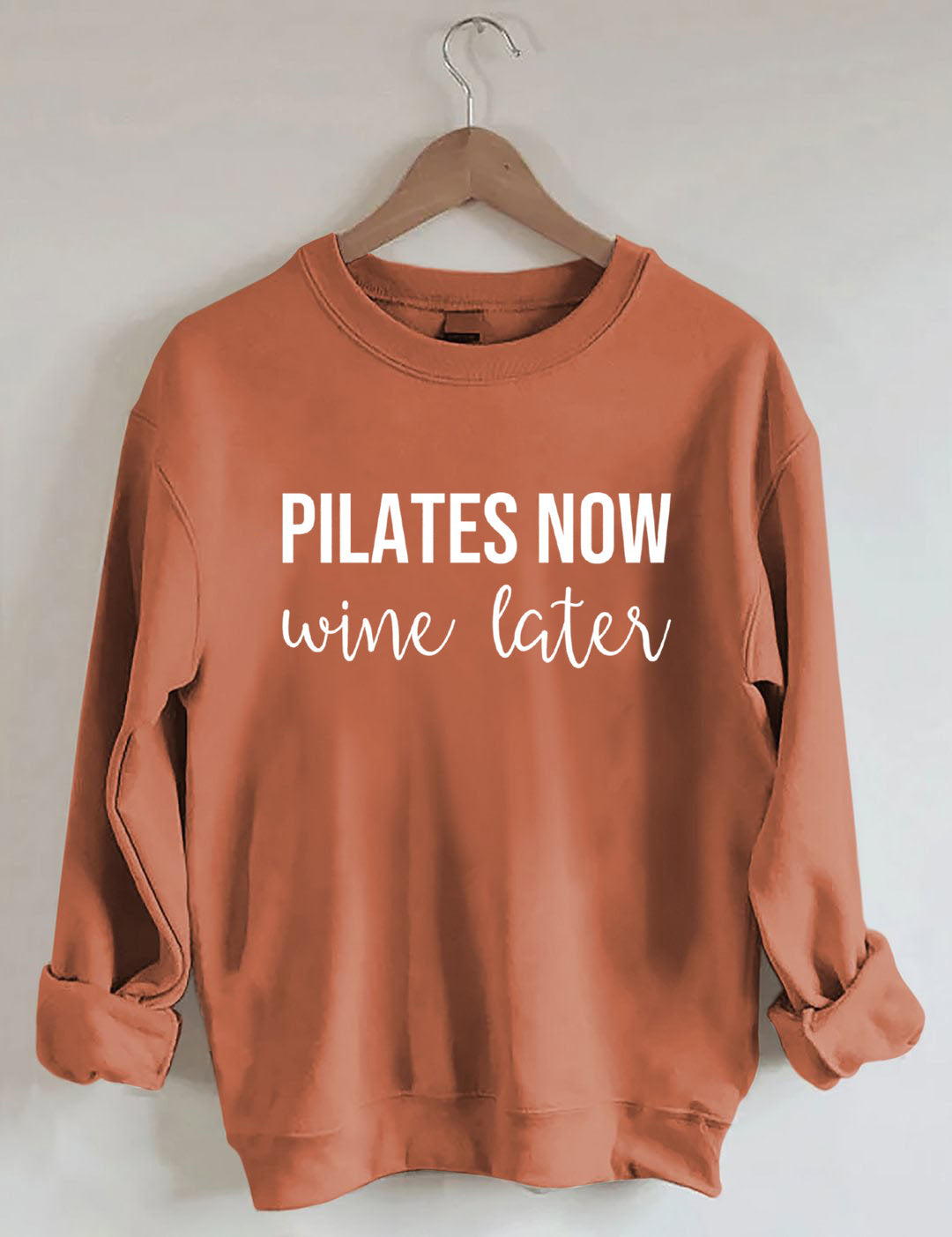 Pilates Now Wine Later Sweatshirt