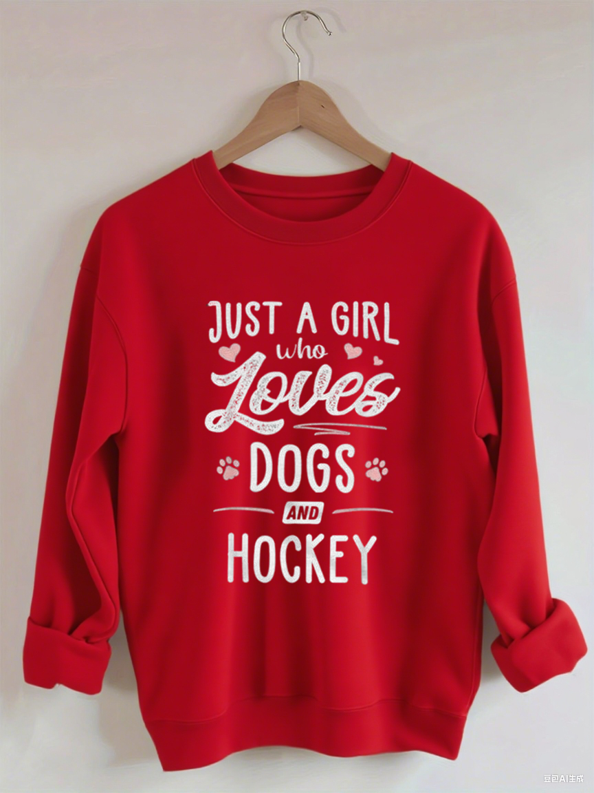 Just A Girl Who Loves Dogs And Hockey Sweatshirt