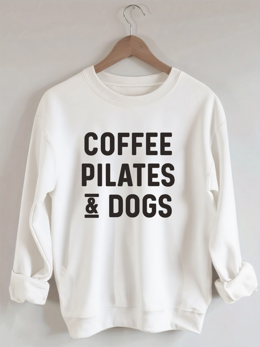 Coffee Pilates And Dogs Sweatshirt