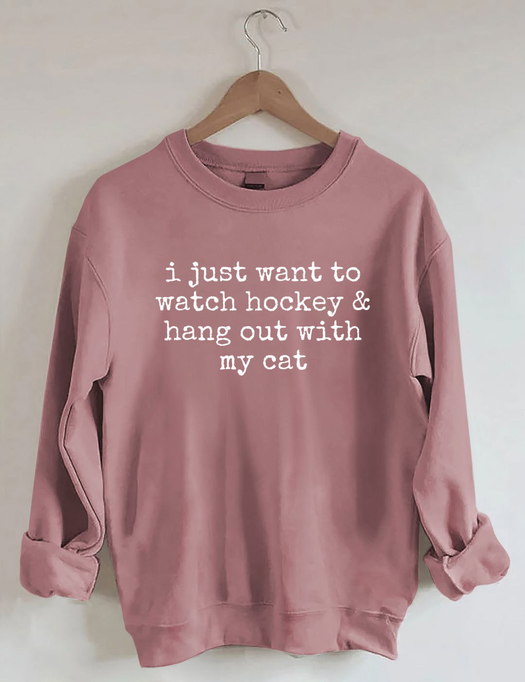 I Just Want to watch hockey and Hang Out Cat Sweatshirt