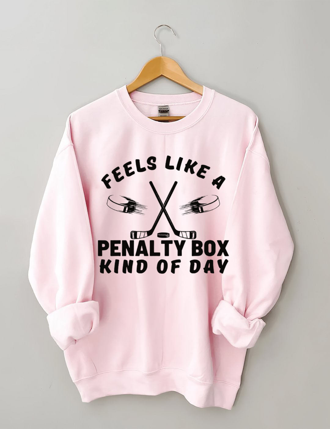 Feels Like a Penalty Box Kind of Day Hockey Sweatshirt