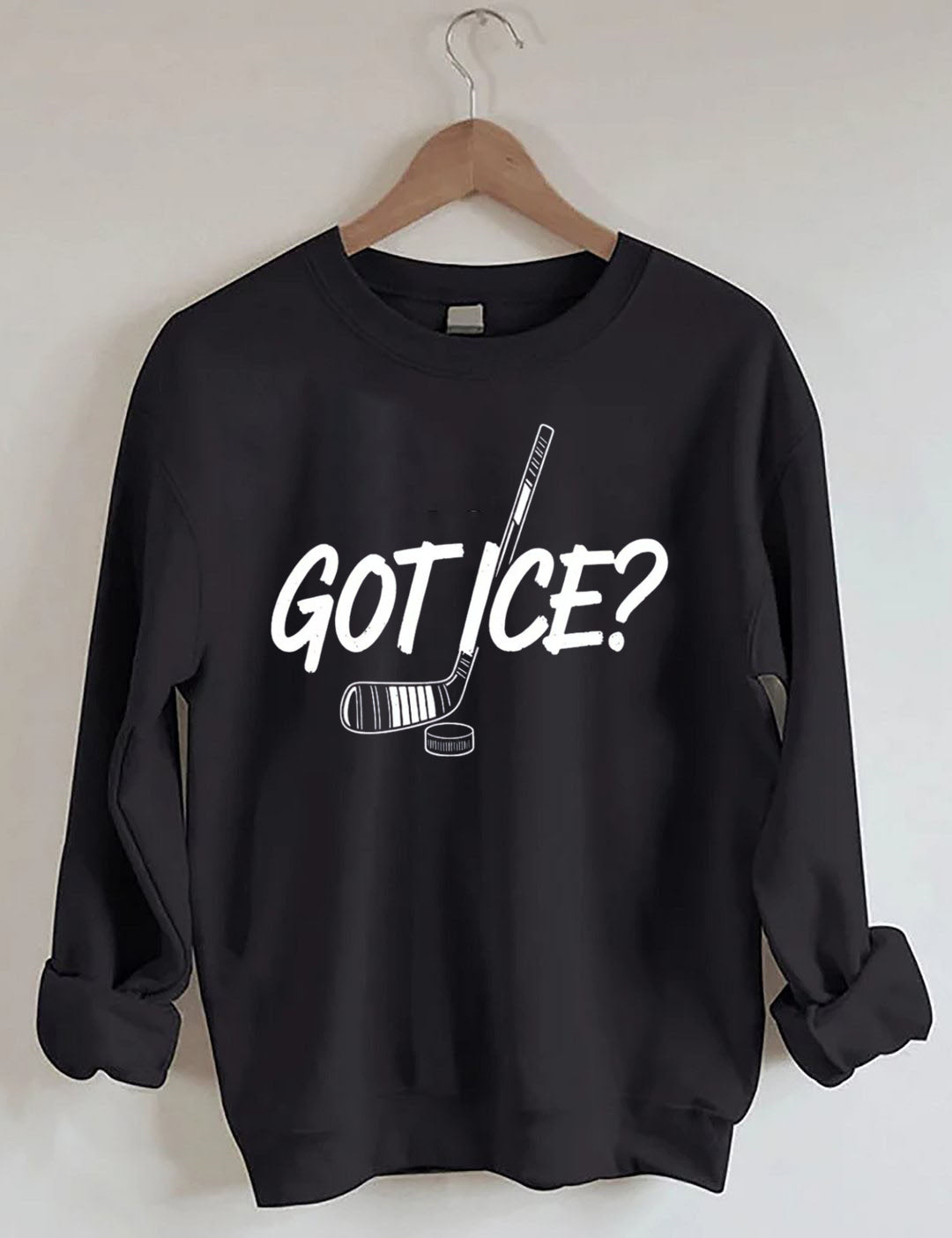 Funny Got Ice Hockey Sweatshirt
