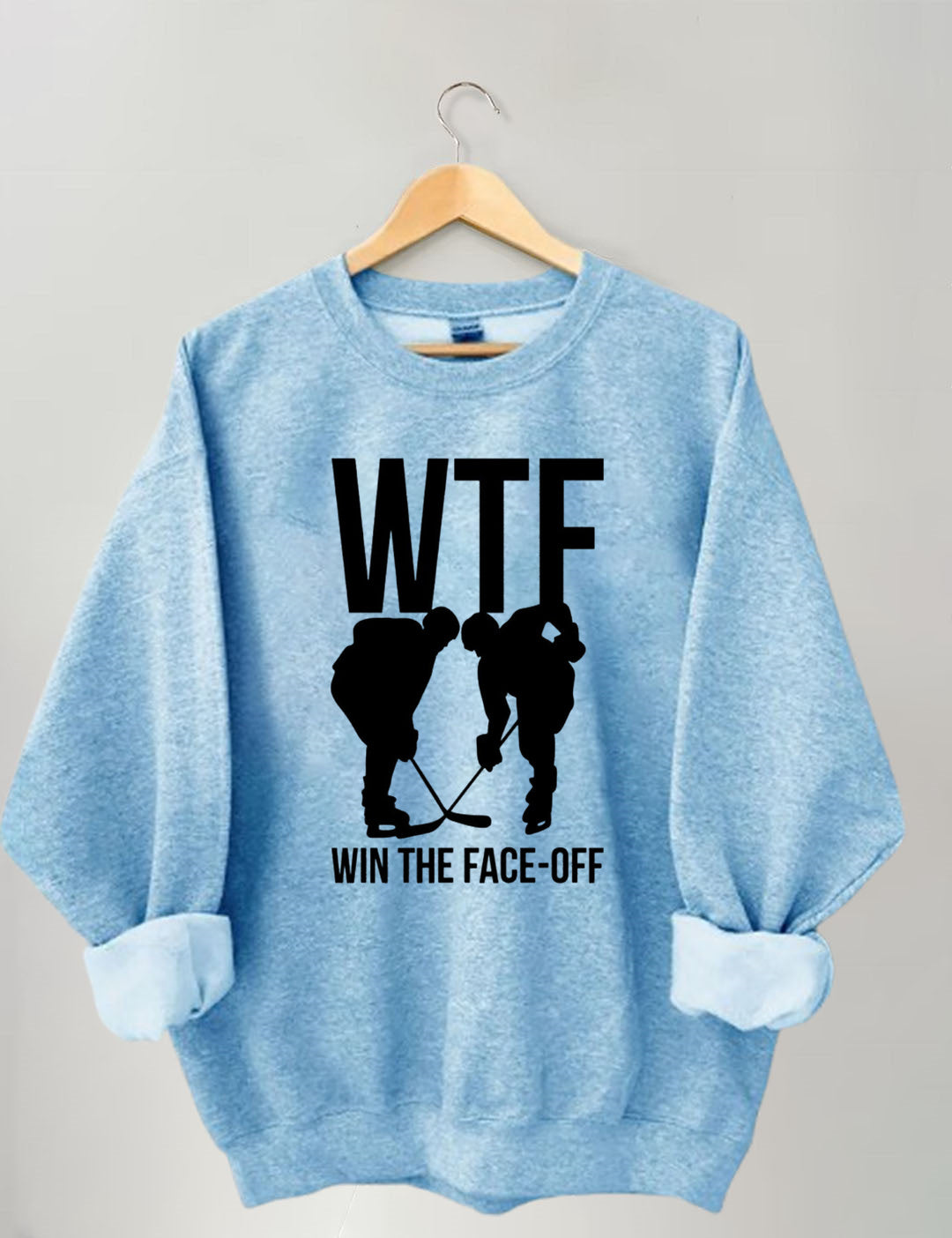 WTF Win The Face-off Hockey Sweatshirt
