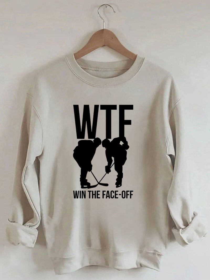 WTF Win The Face-off Hockey Sweatshirt