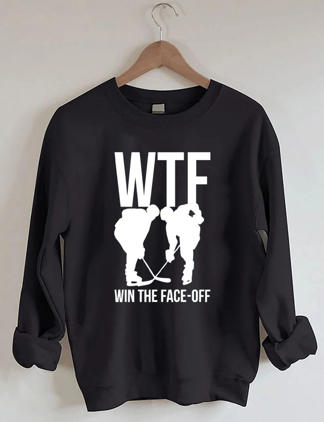 WTF Win The Face-off Hockey Sweatshirt
