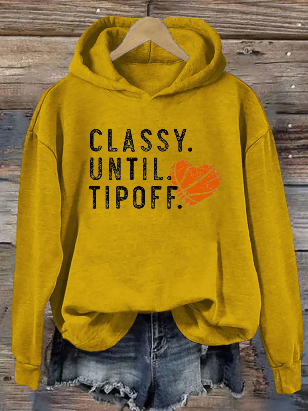 Classy Until Tipoff Basketball Hoodie