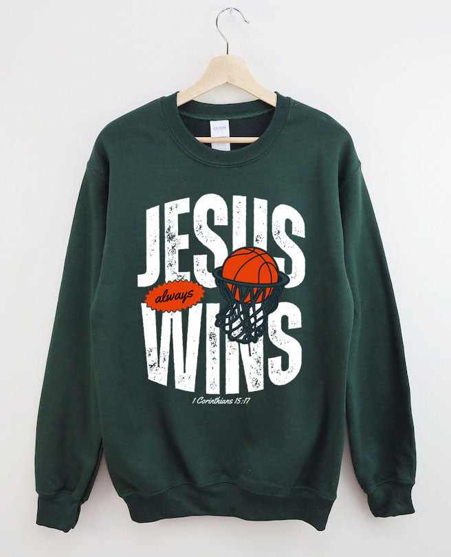 Jesus Always Wins Funny Basketball Sweatshirt