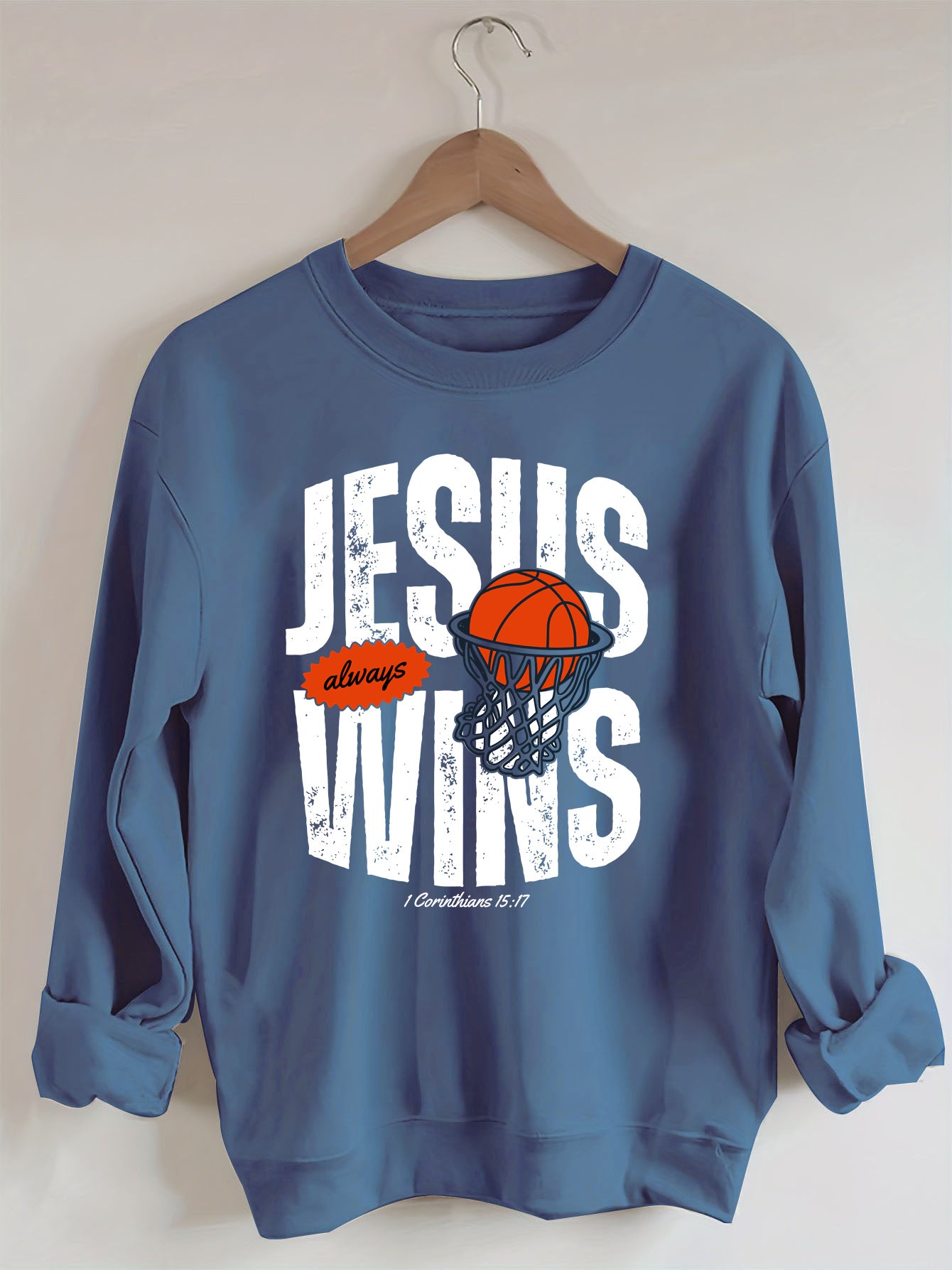 Jesus Always Wins Funny Basketball Sweatshirt