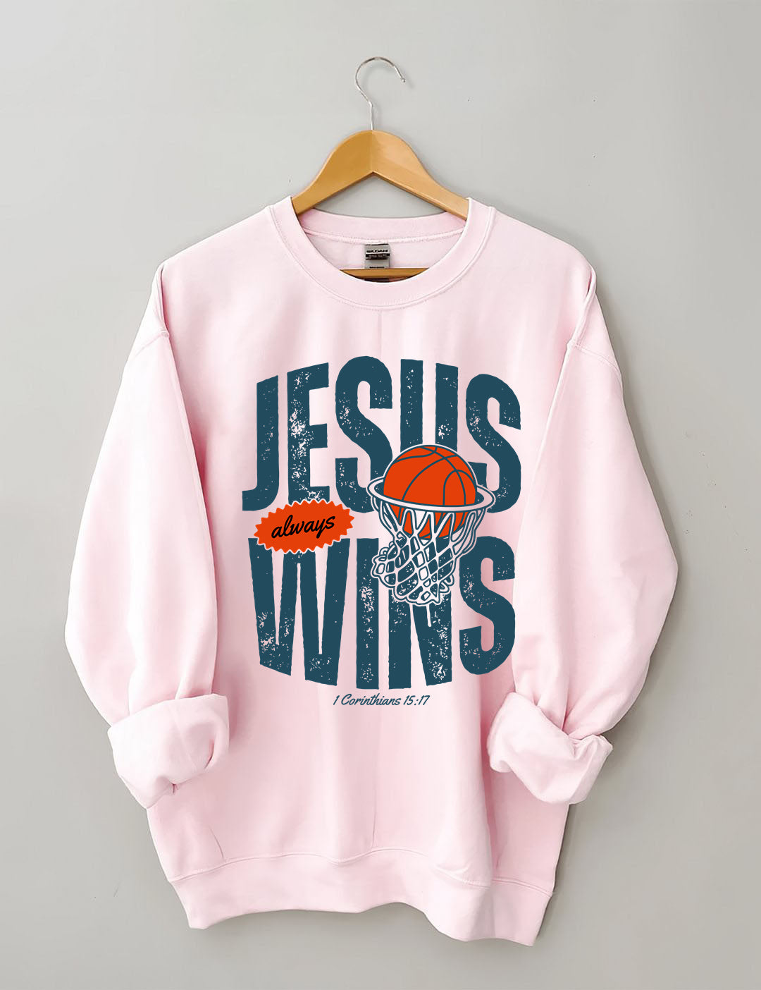 Jesus Always Wins Funny Basketball Sweatshirt