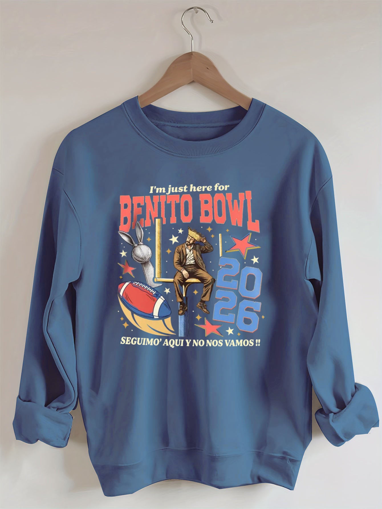 I¡¯m Just Here For The Benito Bowl,Halftime Music Show 2026 , Game Day Outfit, Football Fan Sweatshirt