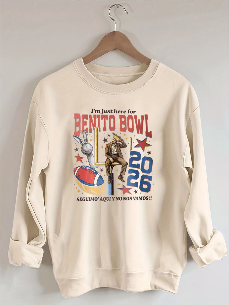 I¡¯m Just Here For The Benito Bowl,Halftime Music Show 2026 , Game Day Outfit, Football Fan Sweatshirt