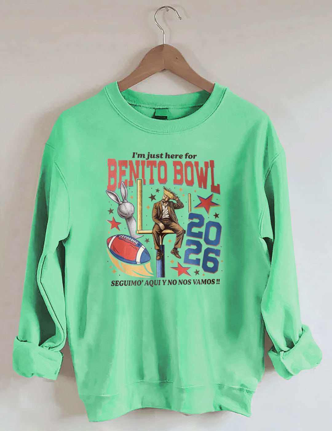 I¡¯m Just Here For The Benito Bowl,Halftime Music Show 2026 , Game Day Outfit, Football Fan Sweatshirt