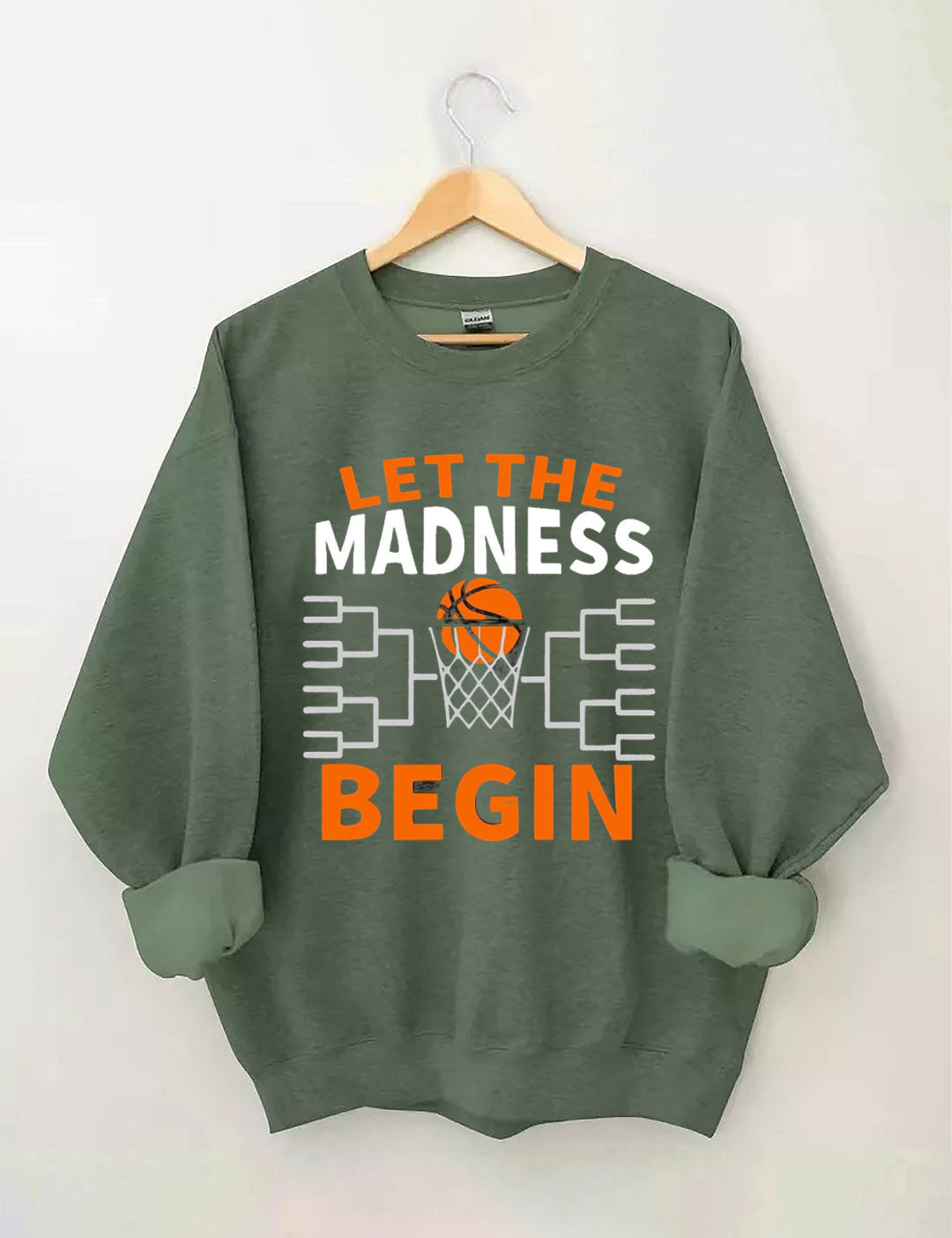 Let The Madness Begin,Basketball Madness Sweatshirt