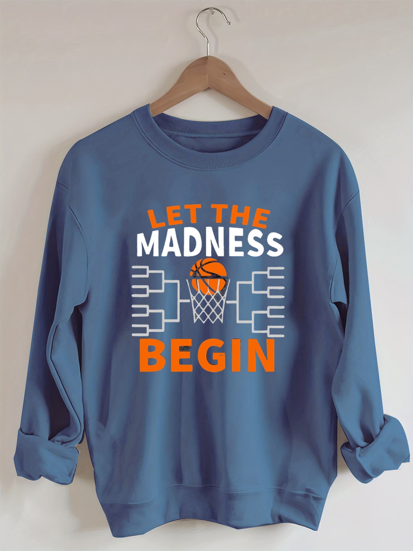 Let The Madness Begin,Basketball Madness Sweatshirt