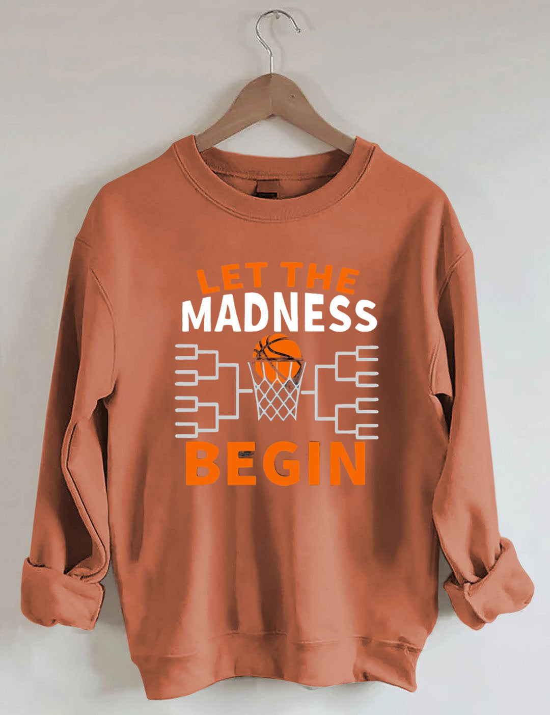 Let The Madness Begin,Basketball Madness Sweatshirt