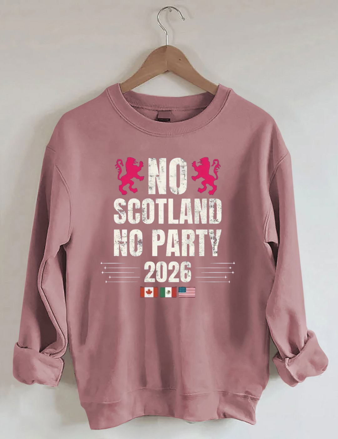 No Scotland No Party 2026,World Cup 2026,Soccer Game Day Sweatshirt