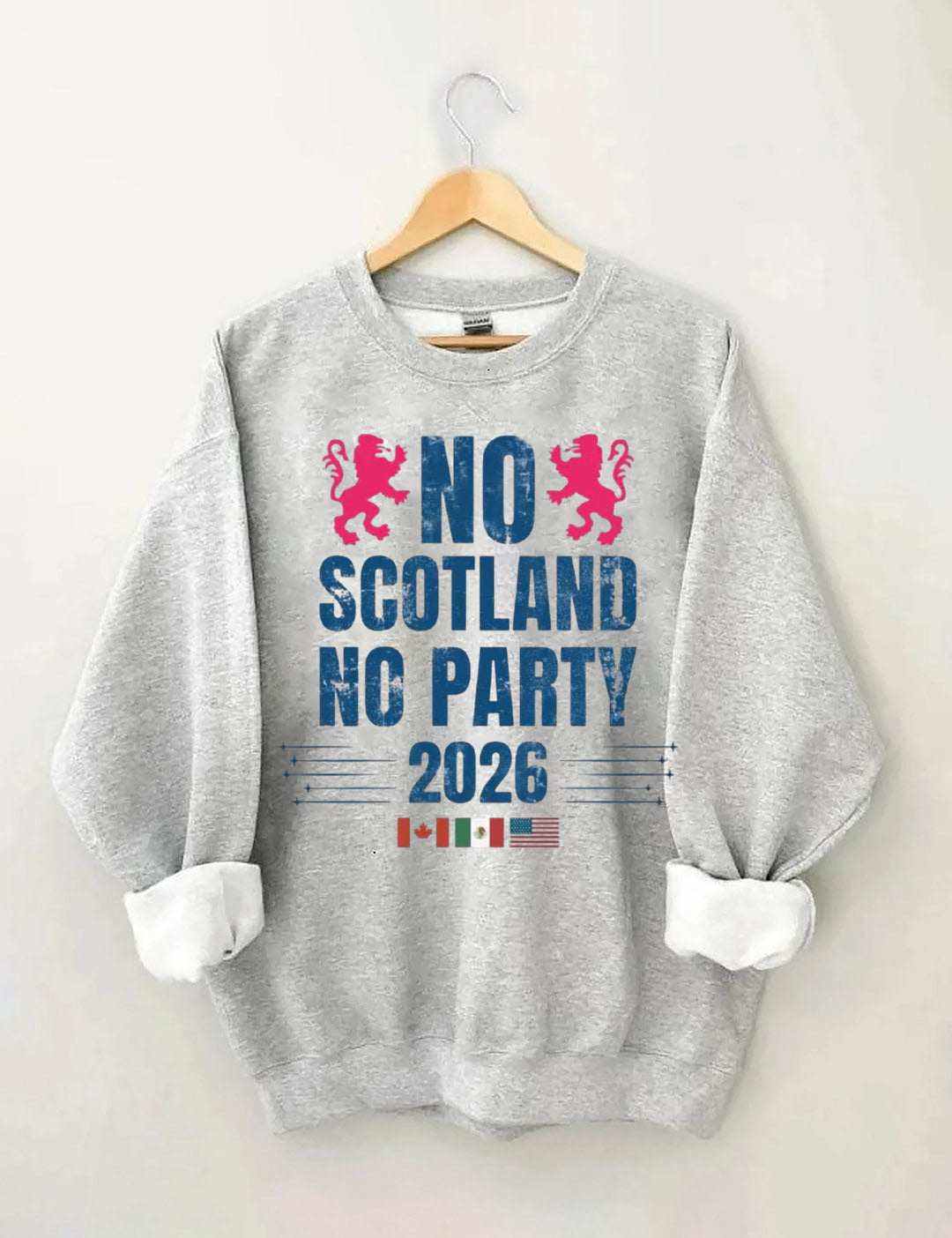 No Scotland No Party 2026,World Cup 2026,Soccer Game Day Sweatshirt