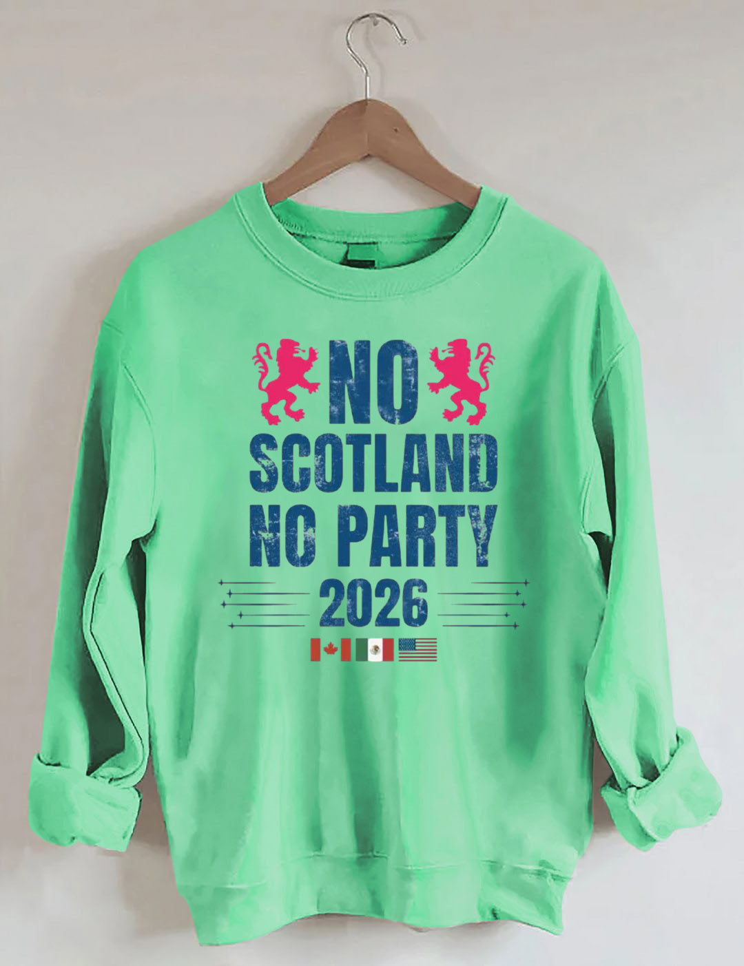 No Scotland No Party 2026,World Cup 2026,Soccer Game Day Sweatshirt