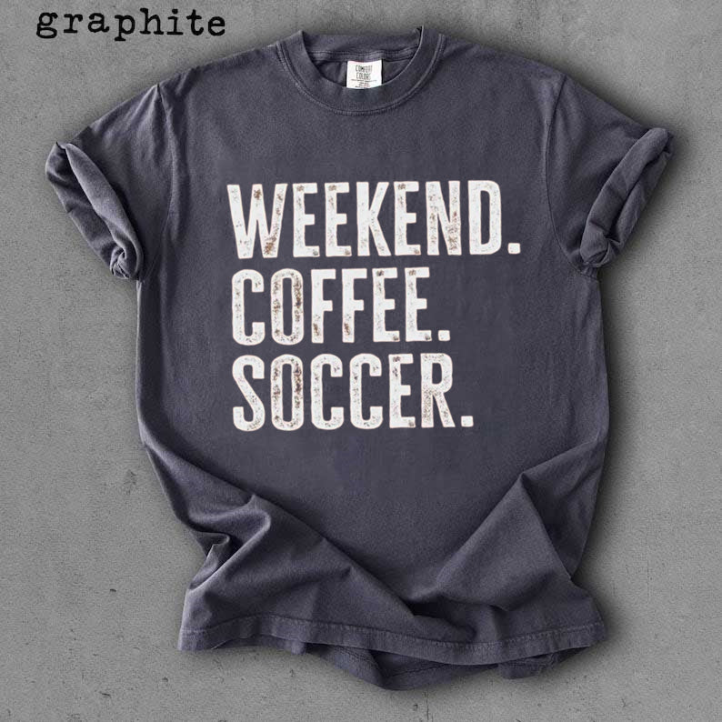 Weekend Coffee Soccer Shirt