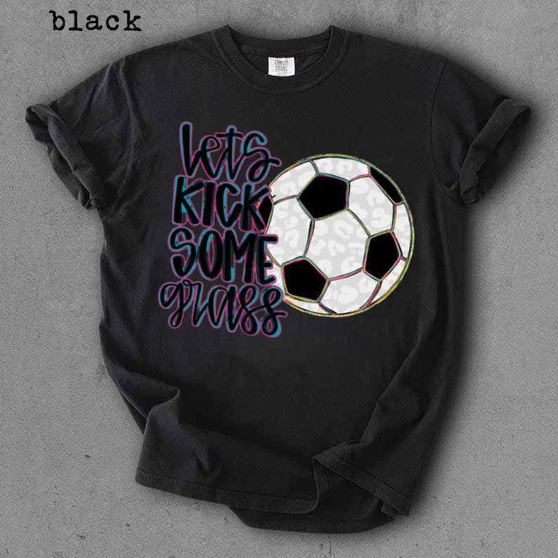 Let's Kick Some Grass Soccer Shirt