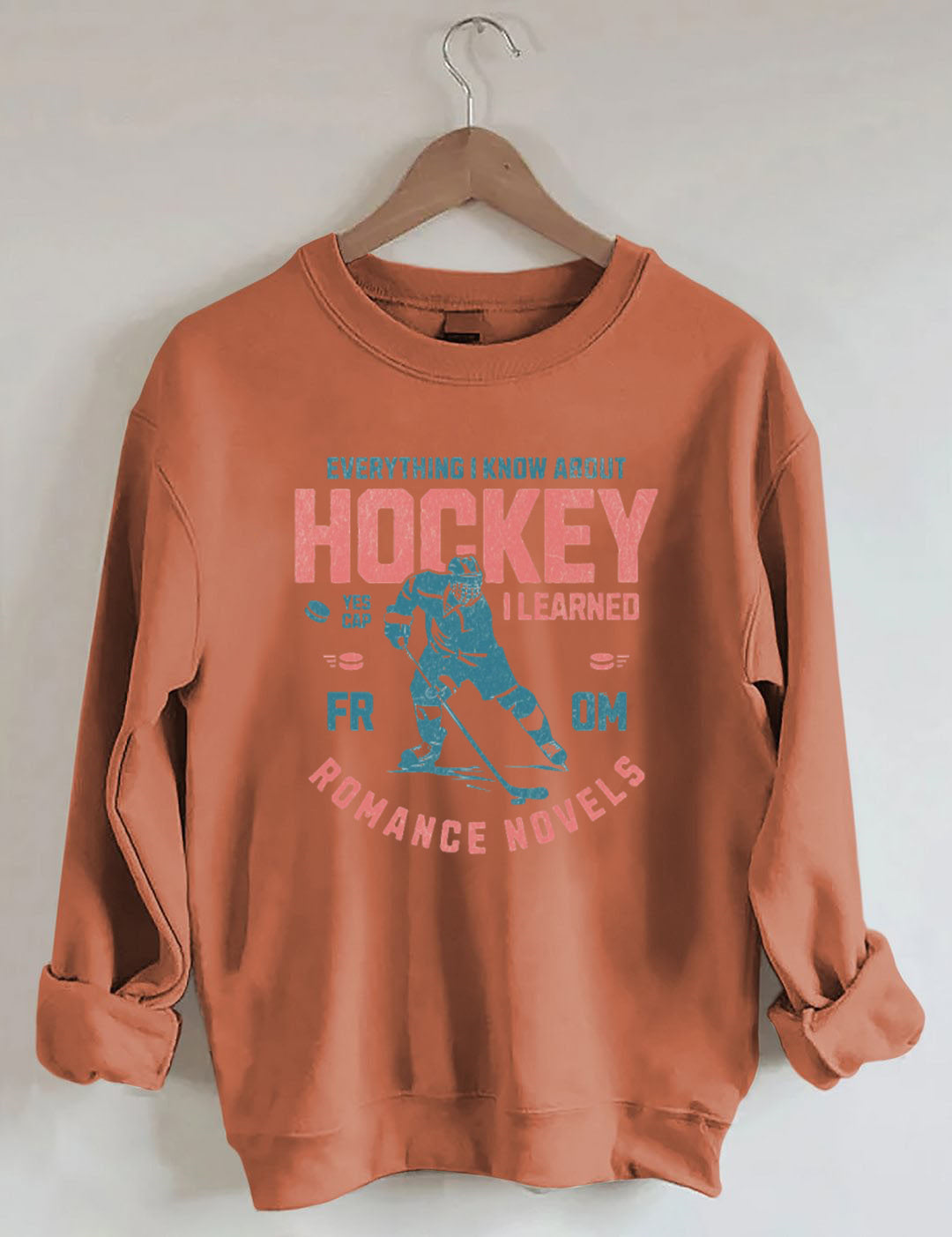 Everything I Know About Hockey I Learned from Romance Novels Sweatshirt