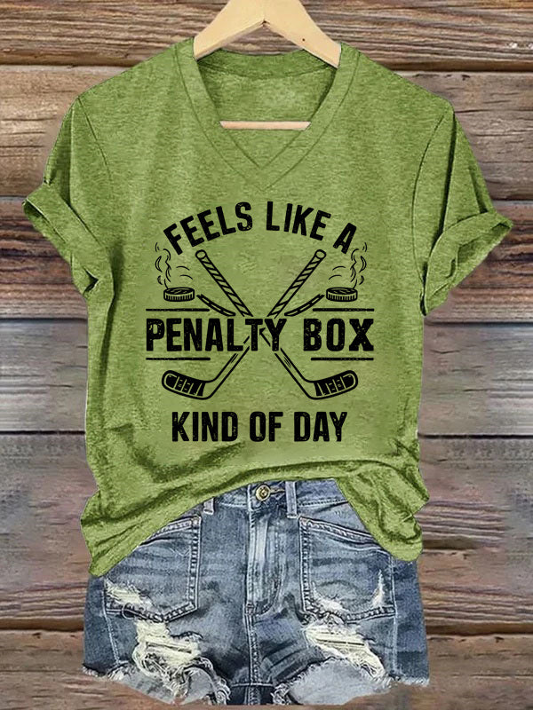 V NeckFeels Like A Penalty Box Kind Of Day Ice Hockey T-shirt