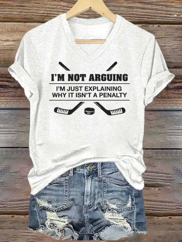 V Neck I'm Not Arguing,I'm Just Explainingwhy It Isn't A Penalty T-shirt