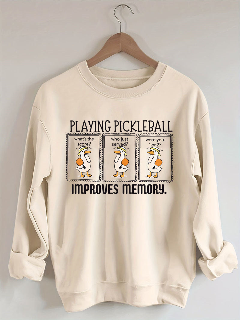 Playing Pickleball Improves Memory Sweatshirt