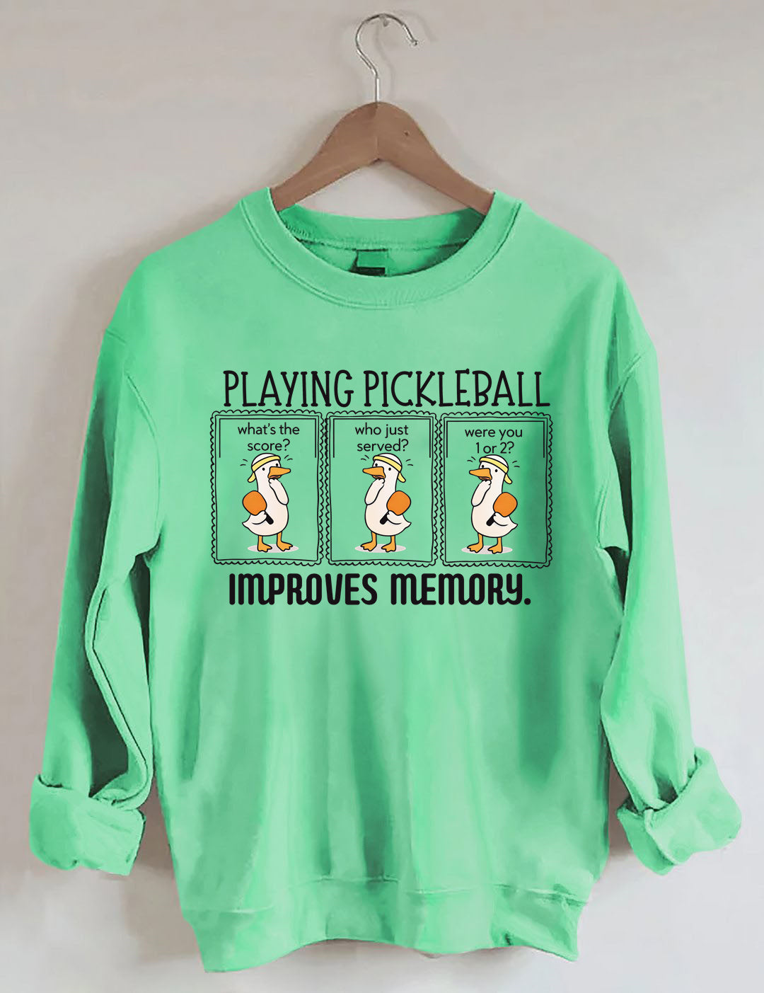 Playing Pickleball Improves Memory Sweatshirt