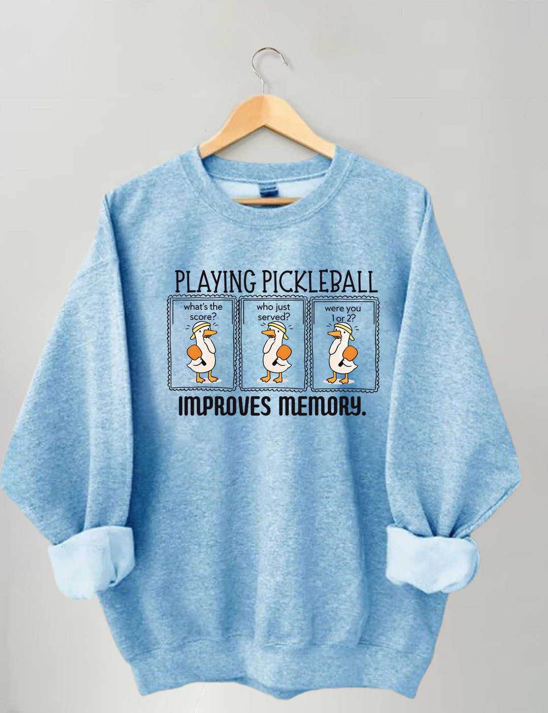 Playing Pickleball Improves Memory Sweatshirt
