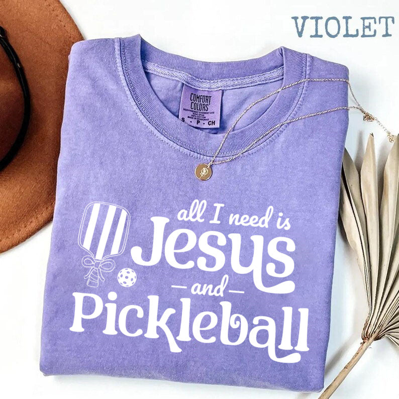 Comfort Colors All I Need Is Jesus And Pickleball T-shirt