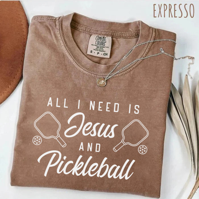 Comfort Colors All I Need Is Jesus And Pickleball T-shirt