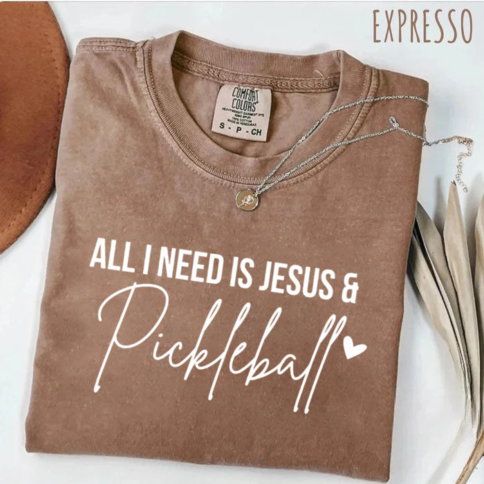 Comfort Colors All I Need Is Jesus And Pickleball T-shirt