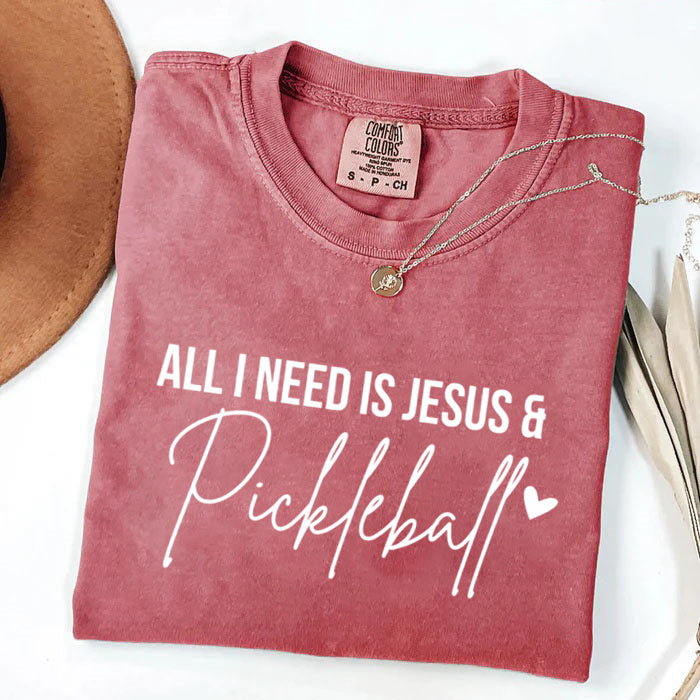 Comfort Colors All I Need Is Jesus And Pickleball T-shirt