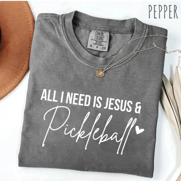 Comfort Colors All I Need Is Jesus And Pickleball T-shirt