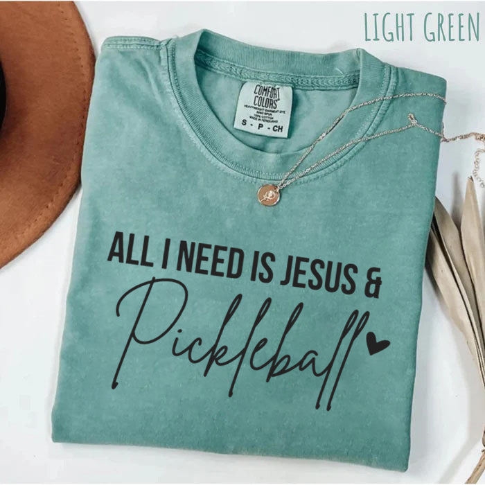 Comfort Colors All I Need Is Jesus And Pickleball T-shirt