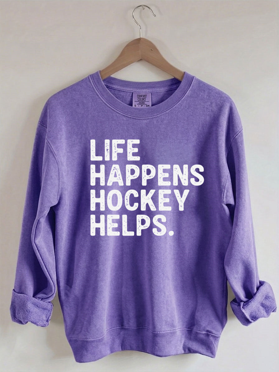 Comfort Colors Life Happens Hockey Helps Sweatshirt