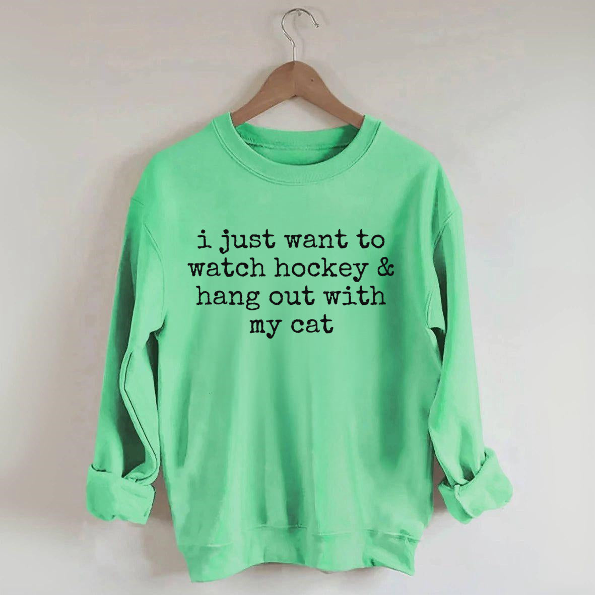 I Just Want to watch hockey and Hang Out Cat Sweatshirt