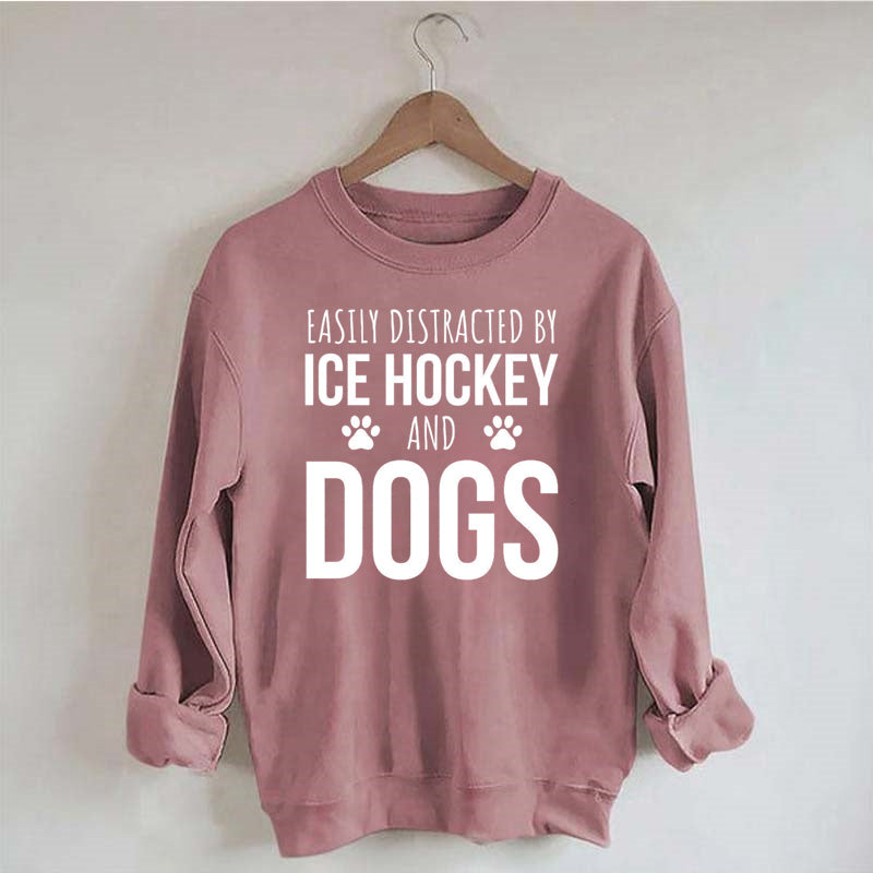 Easily Distracted By Ice Hockey And Dogs Sweatshirt