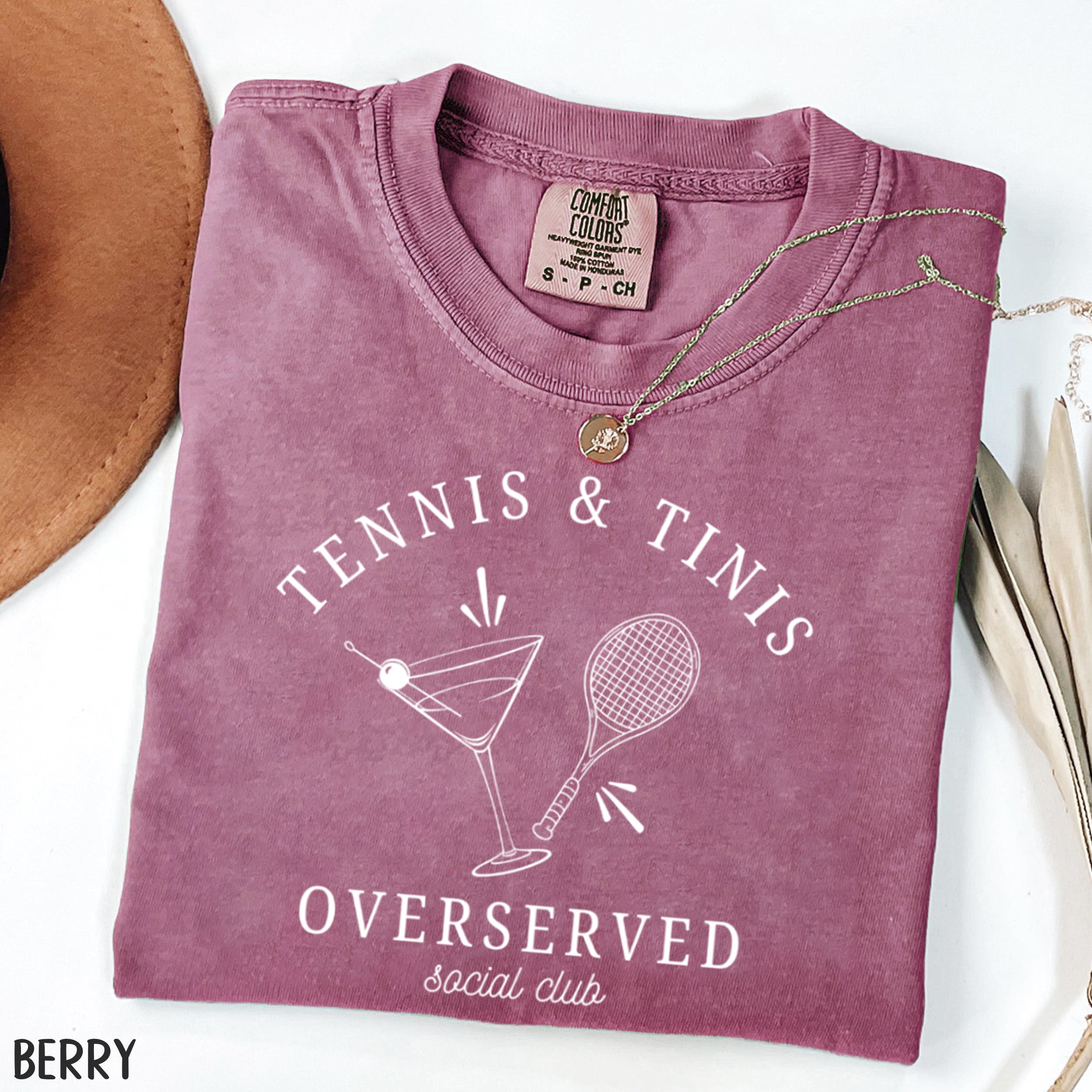 Tennis and Tini Club,Overserved TennisSocial Club,Martini Lover T-Shirt