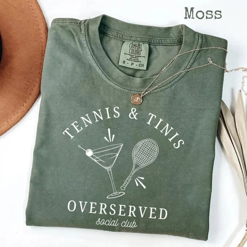 Tennis and Tini Club,Overserved TennisSocial Club,Martini Lover T-Shirt