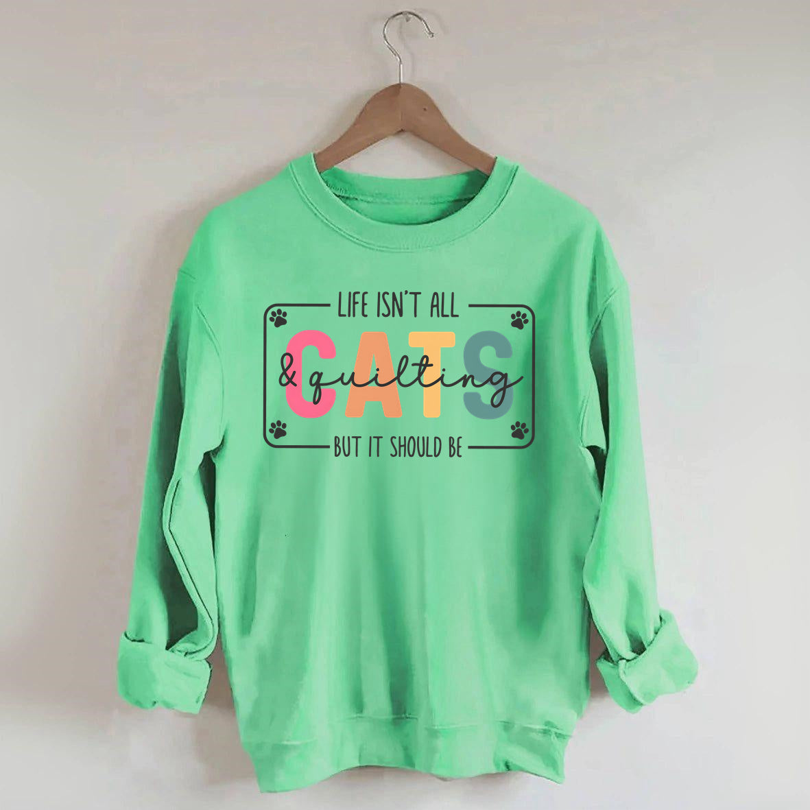Life Isn't All Cats&Pickleball£¬But it Should Be Sweatshirt