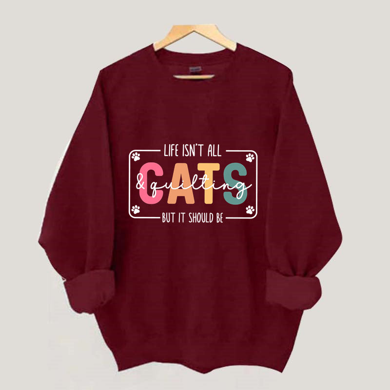 Life Isn't All Cats&Pickleball£¬But it Should Be Sweatshirt