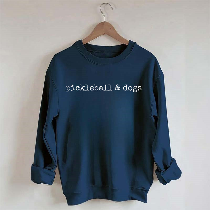 Pickleball and dogs Sweatshirt